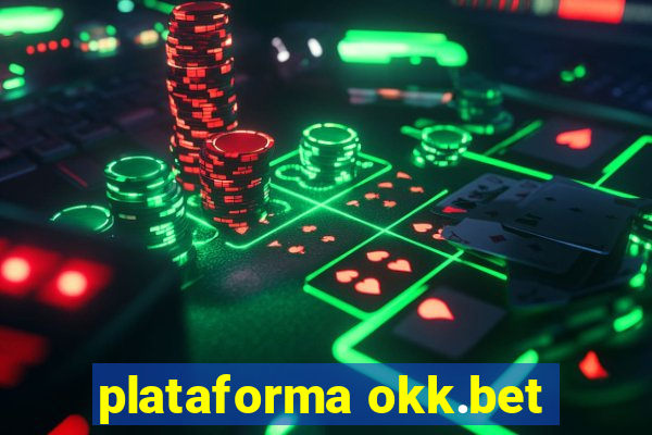 plataforma okk.bet